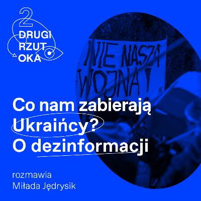 Co nam zabierają Ukraińcy? O dezinformacji