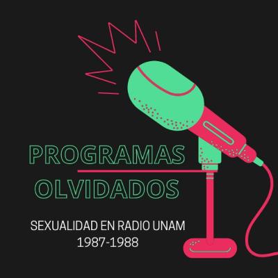 Programas olvidados: Sexualidad en Radio UNAM (1987-1988)