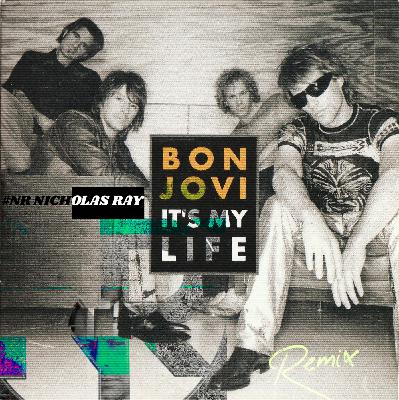 Bon Jovi - It's My Life(#NR Nicholas Ray Remix)