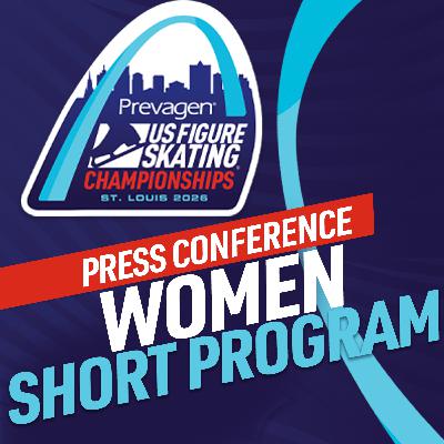 Championship Women Short Program Press Conference | 2026 Prevagen U.S. Figure Skating Championships