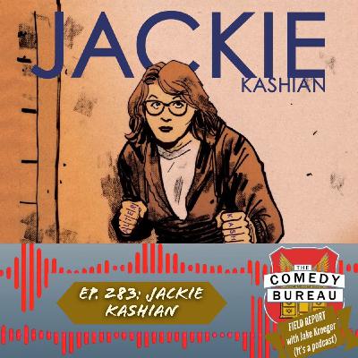 Ep. 283: Jackie Kashian & Finding Joy in Rage
