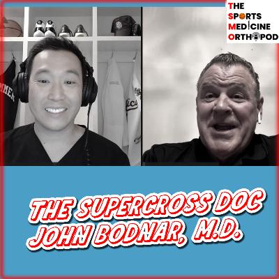 S3 E6 - Supercross & Motocross Medical Director & Trackside Physician, John "Doc" Bodnar