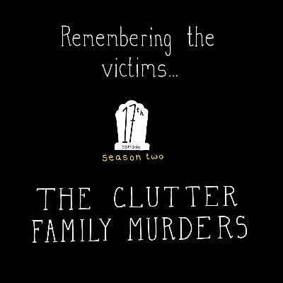 S2, E17: The Clutter Family Murders S2, E17: The Clutter Family Murders