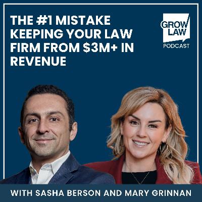 Shatter the Ceiling: The #1 Mistake Keeping Your Law Firm From $3M+ in Revenue — with Mary Grinnan Shatter the Ceiling: The #1 Mistake Keeping Your Law Firm From $3M+ in Revenue — with Mary Grinnan