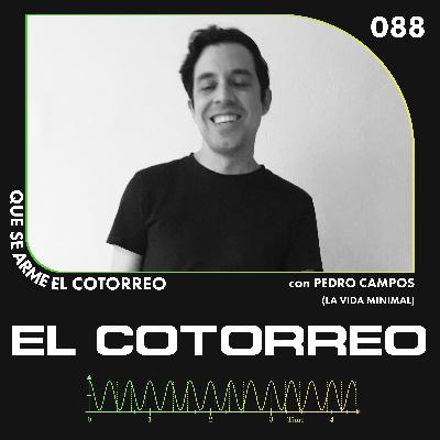 088. PEDRO CAMPOS (LA VIDA MINIMAL) - VIVIR LIGERO EN UN MUNDO PESADO, VIDA MINIMAL, MEDITAR, SOLTAR