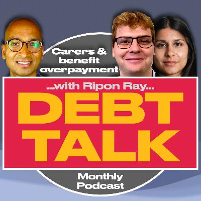 Debt Talk: Carers & benefit overpayment Debt Talk: Carers & benefit overpayment