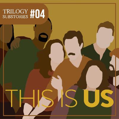Trilogy Substories #04 - This is Us