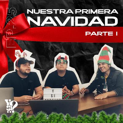 EP. 25 - ¡Ya lLegó la Navidad! 🎄☃️| Especial de temporada (Parte 1)