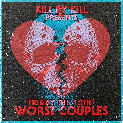 Friday the 13th's Worst Couples Friday the 13th's Worst Couples