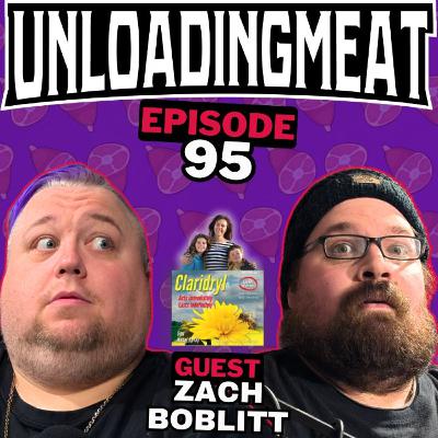 Common Side Effects w/ Zach Boblitt | UnloadingMeat Ep. 95