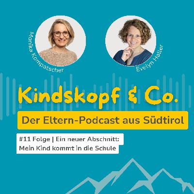#11 Ein neuer Abschnitt: Mein Kind kommt in die Schule