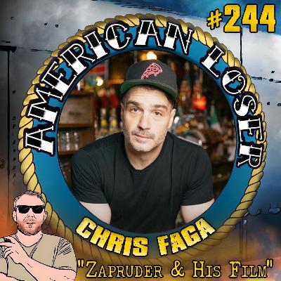 Episode 244: Zapruder & His Film l Chris Faga