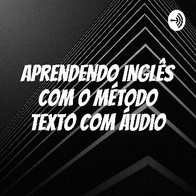 Aprendendo Inglês com o Método Texto com Áudio