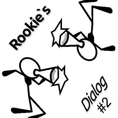 Rookie's Dialog - Episode 2 [SPOILER]