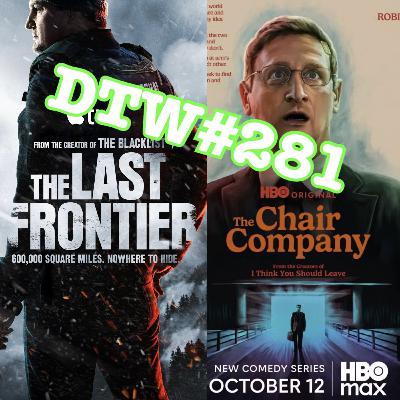 #281 - The Last Frontier / The Chair Company #281 - The Last Frontier / The Chair Company