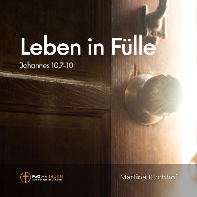 Leben in Fülle (Johannes 10,7-10)