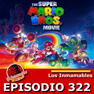Los Inmamables - 322 SUPER MARIO BROS La Pelicula Los Inmamables - 322 SUPER MARIO BROS La Pelicula