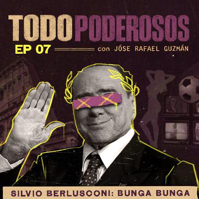 El beso de la muerte | Berlusconi: Bunga Bunga