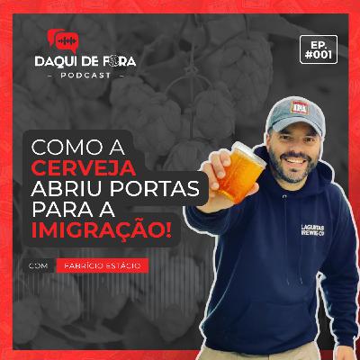 Como a cerveja abriu portas para a imigração | Ep. #1