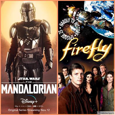 Episode 25 - Firefly/The Mandalorian Episode 25 - Firefly/The Mandalorian