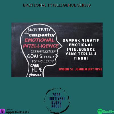 Dampak Negatif Emotional Intelegence Yang Terlalu Tinggi " Emotional Intellegence Series Dampak Negatif Emotional Intelegence Yang Terlalu Tinggi " Emotional Intellegence Series