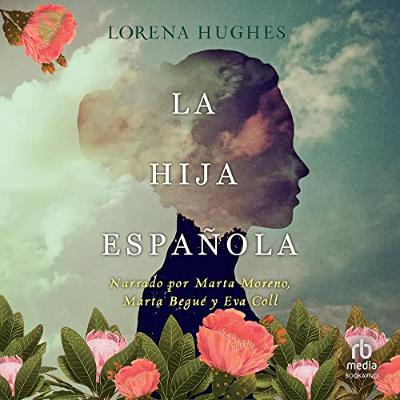 La hija española [The Spanish Daughter] (Audiolibro) | Prueba Gratis