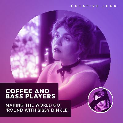 Coffee & Bass Players- Making The World Go 'Round With Sissy Dinkle