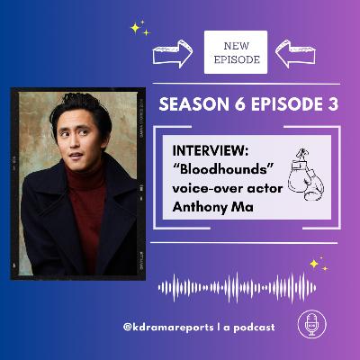 Interview: "Bloodhounds" voice-over actor Anthony Ma