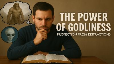 The Power of Godliness: Protection from Distractions - Video