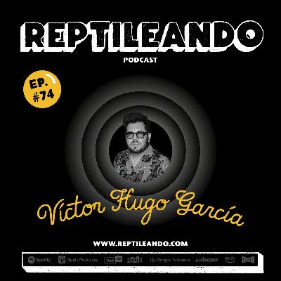 074 | 🎙️Víctor Hugo García Herrera