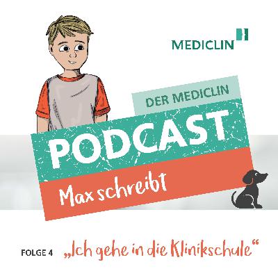Max schreibt "Ich gehe in die Klinikschule"