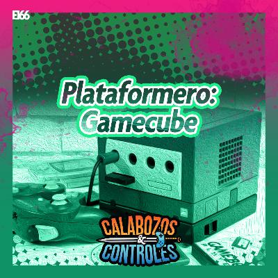 E166 - Plataformero: Gamecube