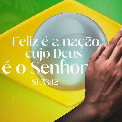 FELIZ É A NAÇÃO CUJO DEUS É O SENHOR
