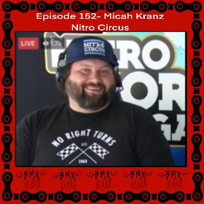 Episode 152 - Micah Kranz Nitro Circus