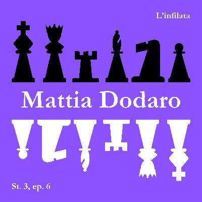 Scatto matto (con Mattia Dodaro)
