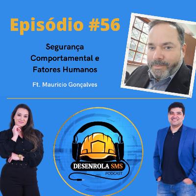 Episódio #56 - Segurança Comportamental e Fatores Humanos (Mauricio Gonçalves - SafeStart)