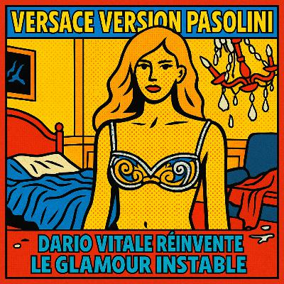 Versace version Pasolini : Dario Vitale réinvente le glamour instable