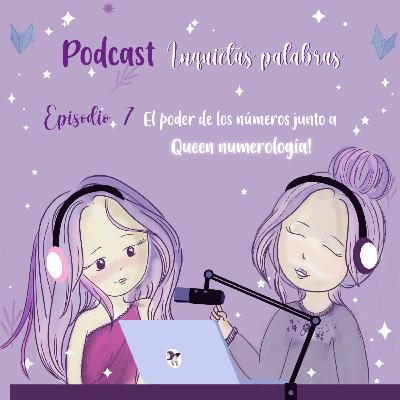 Episodio 7- El poder de los números junto a ¡Queen numerología! Episodio 7- El poder de los números junto a ¡Queen numerología!
