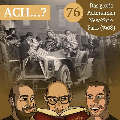 76 – Das große Autorennen New-York-Paris (1908)