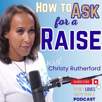 E33 How to Ask for a Raise - MLHP E33 How to Ask for a Raise - MLHP