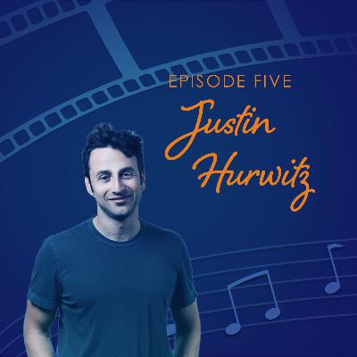 Episode 5: Justin Hurwitz Episode 5: Justin Hurwitz
