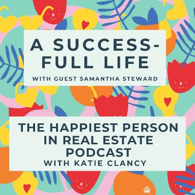 A SuccessFULL Life with Guest Samantha Steward A SuccessFULL Life with Guest Samantha Steward