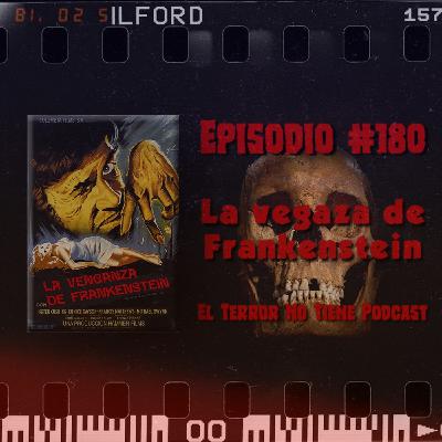 El Terror No Tiene Podcast - Episodio #180 - La venganza de Frankenstein (1958) El Terror No Tiene Podcast - Episodio #180 - La venganza de Frankenstein (1958)