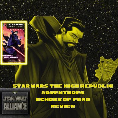 Star Wars The High Republic Adventures Phase III Echoes of Fear Review CCLV