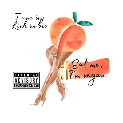 Vegan P*ssy Pt. 2🍑 Vegan P*ssy Pt. 2🍑