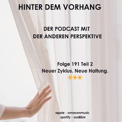 #192 - Teil 2 - Neuer Zyklus. Neue Haltung. ☀️☀️☀️ #192 - Teil 2 - Neuer Zyklus. Neue Haltung. ☀️☀️☀️