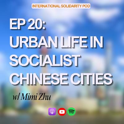 Urban Life in Socialist Cities in China (w/ Mimi Zhu) Urban Life in Socialist Cities in China (w/ Mimi Zhu)