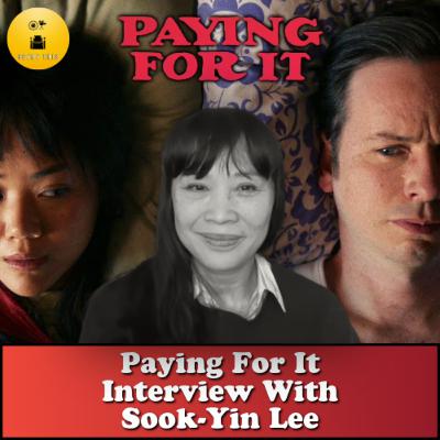 Interview With Sook-Yin Lee, Director/Writer of Paying For It