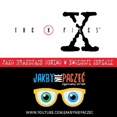 Pyrkon Prelekcja: The X-Files jako brakujące ogniwo ewolucji seriali Pyrkon Prelekcja: The X-Files jako brakujące ogniwo ewolucji seriali
