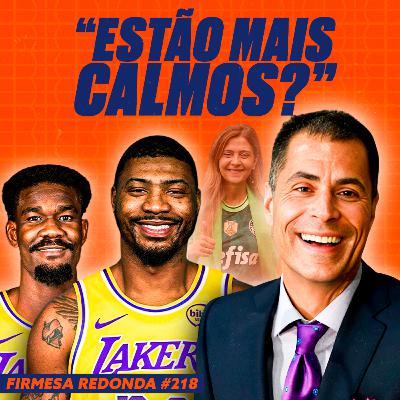 LAKERS BRIGA PELO TÍTULO COM OS REFORÇOS DE SMART E AYTON? | FIRMESA REDONDA (218)